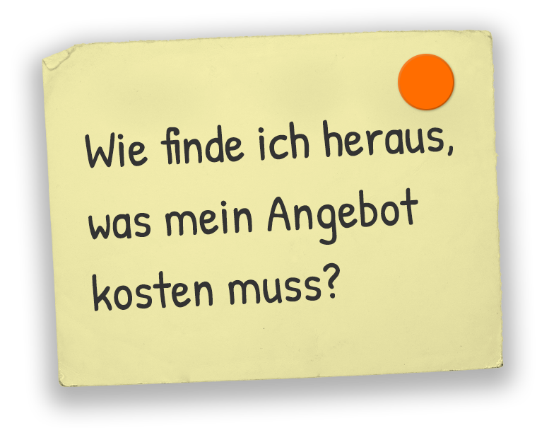 MOderationskart: Wie finde ich heraus, was mein Angebot kosten muss?